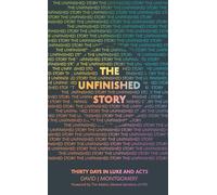 The Unfinished Story: 30 Days in Luke and Acts