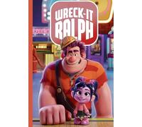 The Unfinished Story Wreck-It Ralph: “Smashing Stereotypes and Building Friendship-One Game at a Time”
