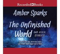 The Unfinished World: And Other Stories