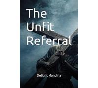 The Unfit Referral