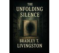 The Unfolding Silence