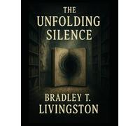 The Unfolding Silence