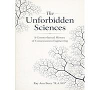 The Unforbidden Sciences: A Counterfactual History of Consciousness Engineering