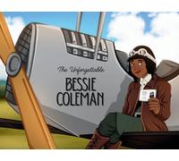 The Unforgettable Bessie Coleman