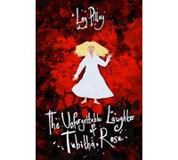 The Unforgettable Laughter of Tabitha Rose