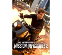 The Unforgettable Story Of Mission Impossible 2
