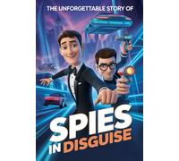 The Unforgettable Story Of Spies In Disguise