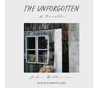 The Unforgotten: A Novella