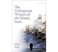 The Unforgotten Women of the Islamic State – Oxford University Press