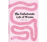 The Unfortunate Life of Worms, The