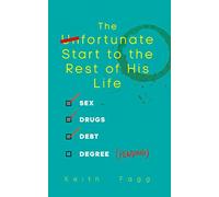 The Unfortunate Start to the Rest of His Life