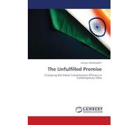 The Unfulfilled Promise: Critiquing the Indian Constitution's Efficacy in Contemporary India