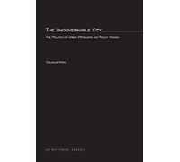 The Ungovernable City - The Politics of Urban Problems and Policy making: 3 (American Politics and Public Policy)