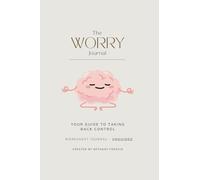 The UNGUIDED Worry Journal: 6 months of blank worksheets Paperback