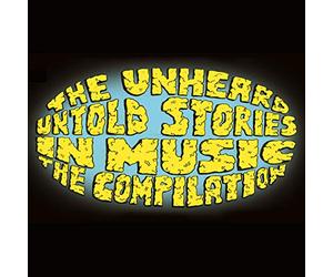 The Unheard - Untold Stories in Music The Compilation [VINYL]