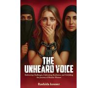 THE UNHEARD VOICE, EMBRACING CHALLENGES, CULTIVATING RESILIENCE AND UNFOLDING THE JOURNEY OF MUSLIM WOMEN.