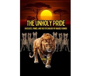 The Unholy Pride Outcasts, Power, and the Psychology of Unlikely Bonds