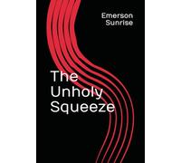 The Unholy Squeeze