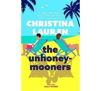 The Unhoneymooners : the TikTok sensation! Escape to paradise with this hilarious and feel good romantic comedy