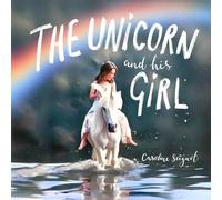 The Unicorn and his Girl (The Pony Pals Family Storybooks)