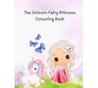 The Unicorn Fairy Princess Coloring Book