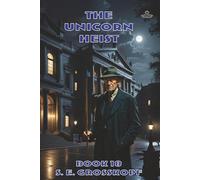 The Unicorn Heist (Lowan)