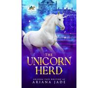 The Unicorn Herd: 1 (The Secrets Of The Griffin Sanctuary Series)