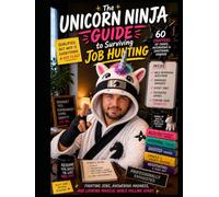 The Unicorn Ninja Guide to Surviving Job Hunting