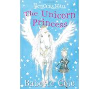 The Unicorn Princess: No. 1 (Fetlocks Hall)