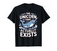 The Unicorn that Actually Exists Narwhal T-Shirt