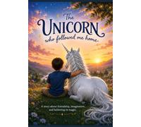 The Unicorn That Followed Me Home