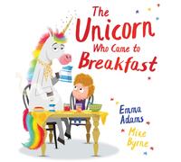 The Unicorn Who Came to Breakfast (PB)