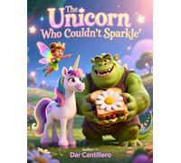The Unicorn Who Couldn’t Sparkle: Perfect Gift for Children