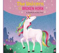 The Unicorn with the Broken Horn