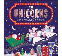 The Unicorns are Coming to Town