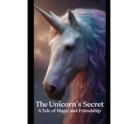 The Unicorn's Secret Coloring Book For All Ages: A Tale of Magic & Friendship