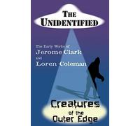 The Unidentified & Creatures of the Outer Edge