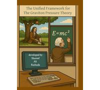 The Unified Framework for the Graviton Pressure Theory