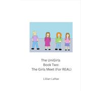 The UniGirls Book Two: The Girls Meet (FOR REAL)