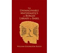 The Unimaginable Mathematics of Borges' Library of Babel – Oxford University Press
