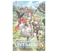 The Unimplemented Overlords Have Joined the Party!, Vol. 2: Volume 2 (UNIMPLEMENTED OVERLORDS JOINED PARTY LIGHT NOVEL SC)