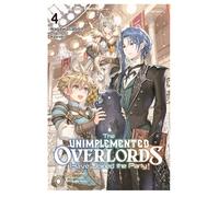 The Unimplemented Overlords Have Joined the Party!, Vol. 4: Volume 4 (UNIMPLEMENTED OVERLORDS JOINED PARTY LIGHT NOVEL SC)