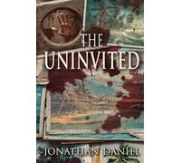 The Uninvited: An unrelenting creature horror novel (Author's Updated Edition)