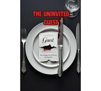 The Uninvited Guest
