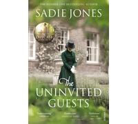 The Uninvited Guests by Sadie Jones (14-Feb-2013) Paperback
