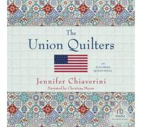 The Union Quilters (The Elm Creek Quilts Series)