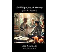 The Unique Joys of Ministry