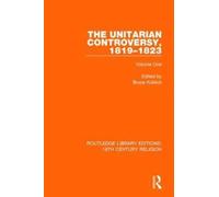 The Unitarian Controversy, 1819-1823 : Volume One