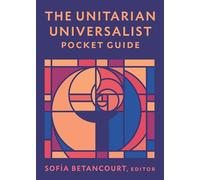 The Unitarian Universalist Pocket Guide: Seventh Edition