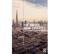 The United Arab Emirates: Power, Politics and Policy-Making (The Contemporary Middle East)